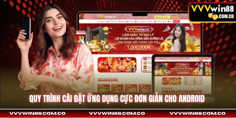 Quy trình cài đặt ứng dụng cực đơn giản cho Android 