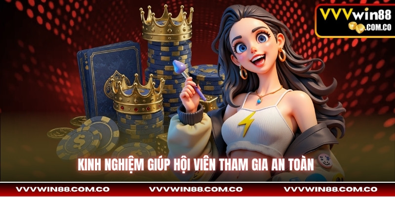Kinh nghiệm giúp hội viên tham gia an toàn